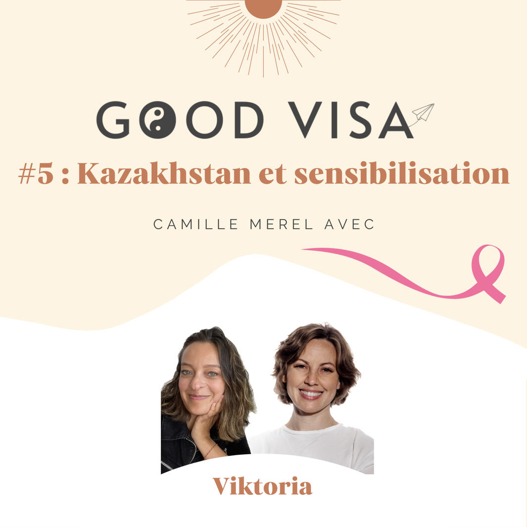 #5 Le Kazakhstan et la sensibilisation avec Viktoria
