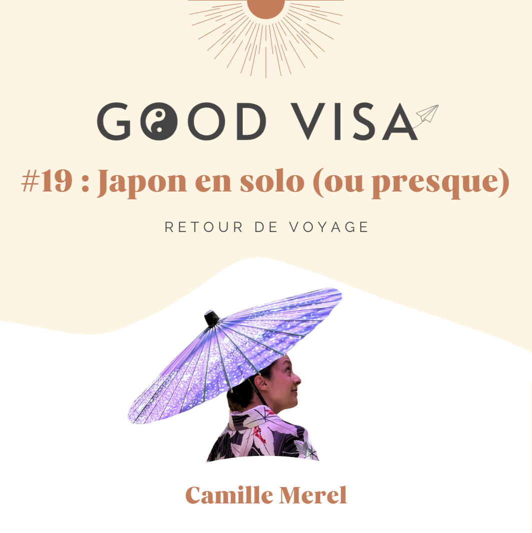 #19 Le Japon en solo (ou presque) avec Camille