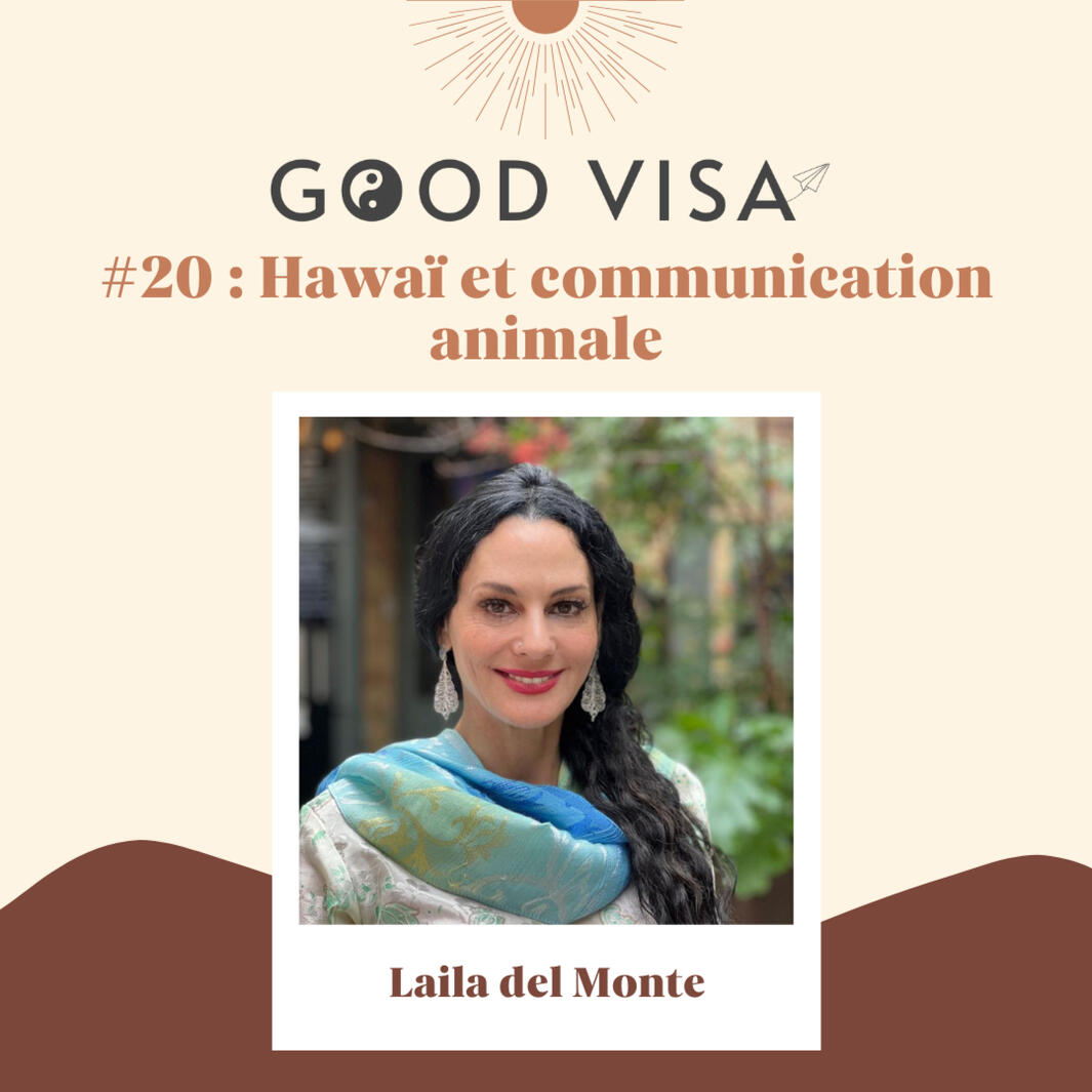 #20 Hawaï et la communication animale avec Laila del Monte