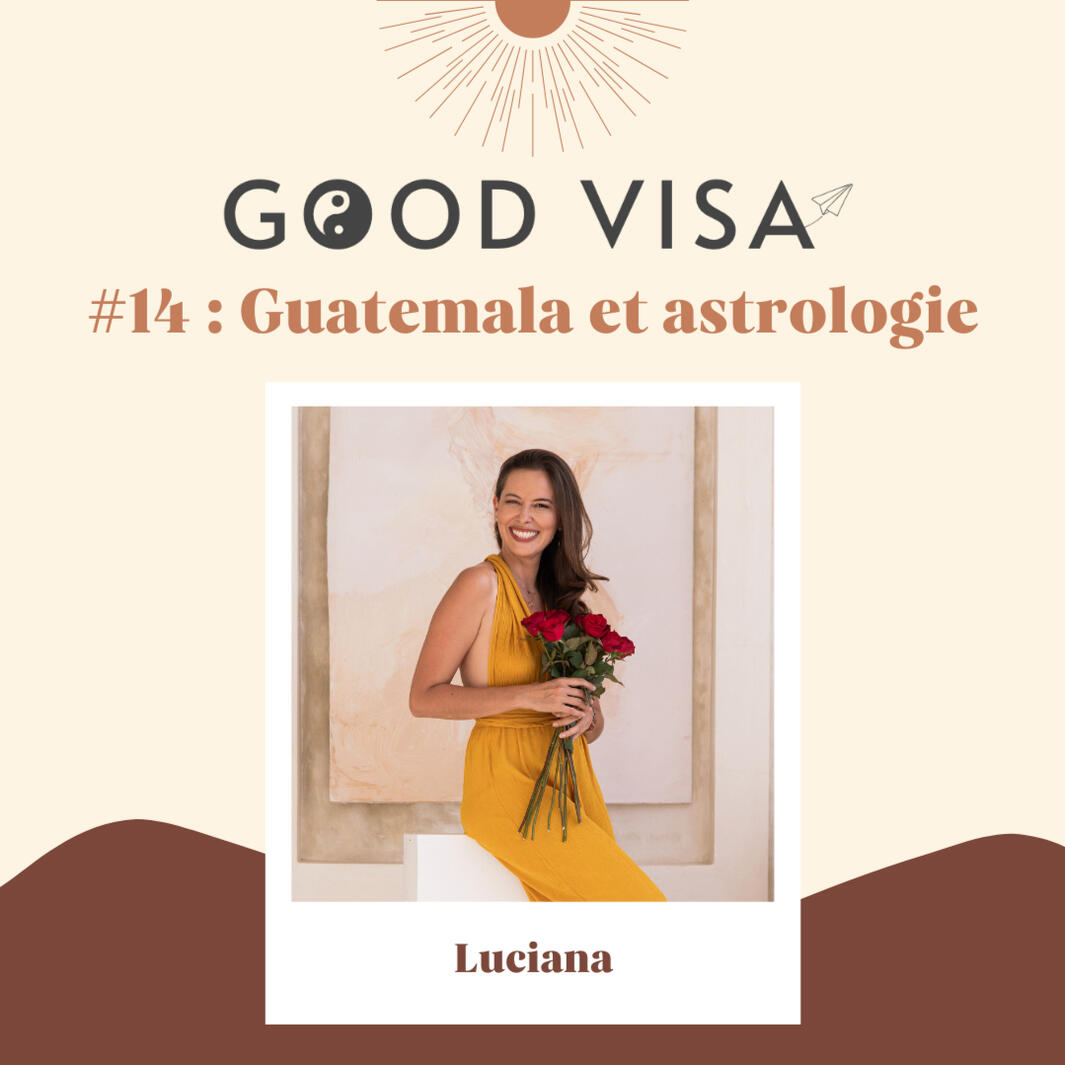 #14 : Le Guatemala et l’astrologie