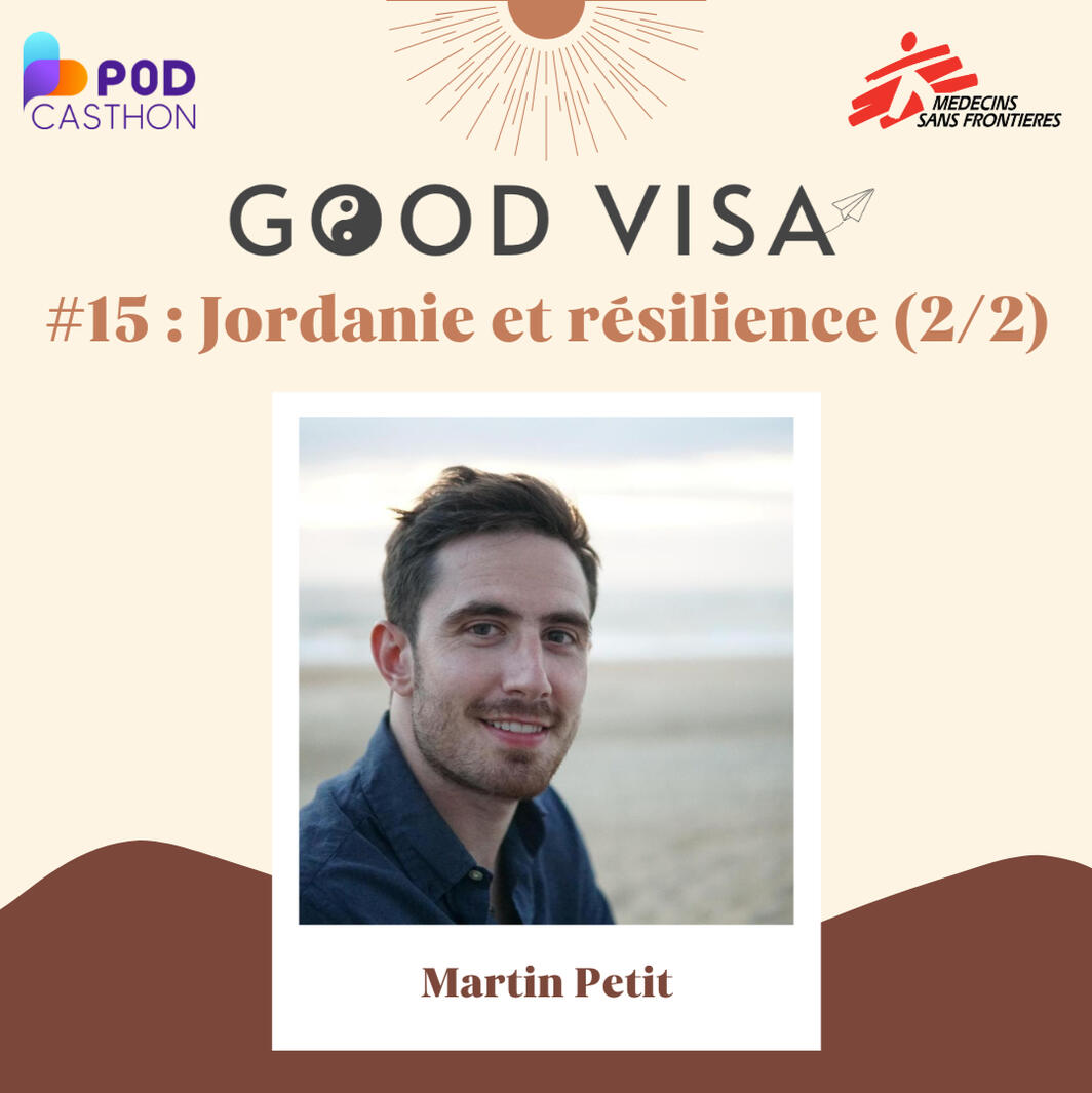 #15 La Jordanie et la résilience avec Martin @el_marticino [1/2] Spécial Podcasthon - MSF