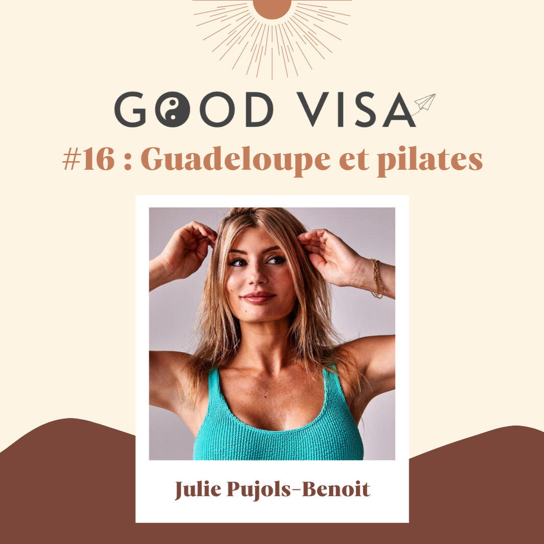 #16 La Guadeloupe et le pilates avec Julie @juliepujols