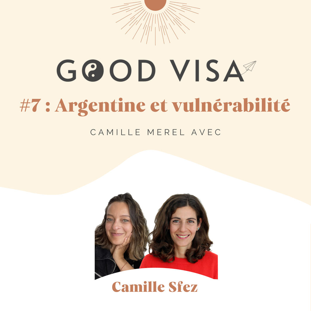 #7 L’Argentine et la vulnérabilité avec Camille Sfez