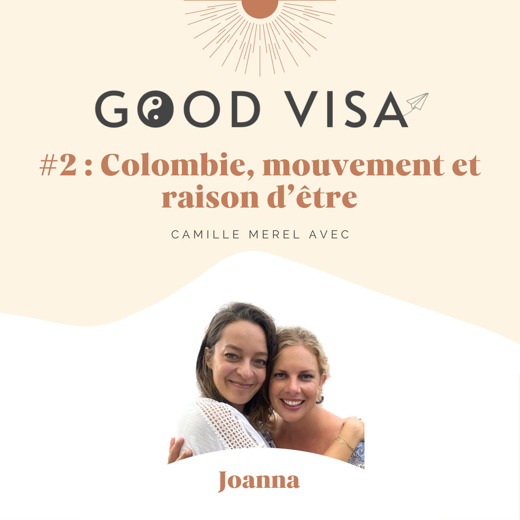 #2 La Colombie, le mouvement et la raison d’être avec JoannaUntitled