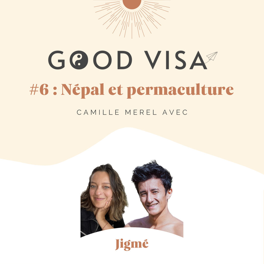 #6 Le Népal et la permaculture avec Jigmé